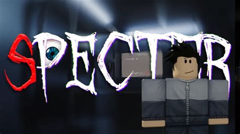 Roblox Spector Phasmophobia Remake Youtube