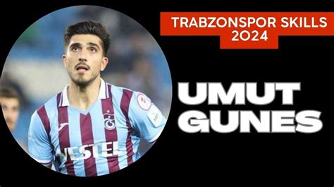 Welcome To Trabzonspor Umut Gunes Skills Youtube