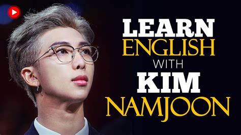 Learn English With Kim Namjoon Rm Bts English Speeches Youtube