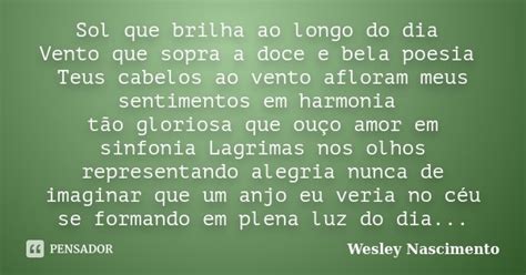 Sol Que Brilha Ao Longo Do Dia Vento Que Wesley Nascimento Pensador