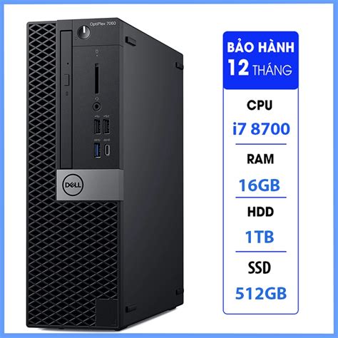 [bán Chạy] Cây Máy Tính để Bàn Dell Optiplex 7060 Core I7 8700 Ram 16gb Ổ CỨng Ssd 512gb Hdd