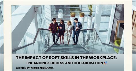 The Impact of Soft Skills 🚀in the Workplace: Enhancing Success and ... 
