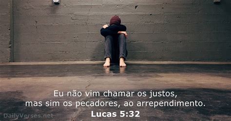 Lucas 5 32 Versículo da Bíblia DailyVerses net