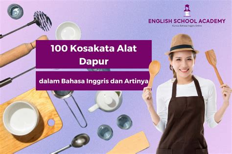 Kosakata Alat Dapur Dalam Bahasa Inggris Dan Artinya