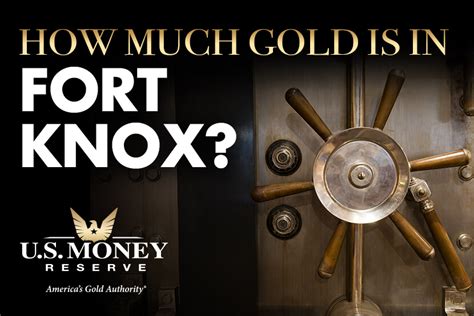 How Much Gold is in Fort Knox? Fort Knox Facts | U.S. Money Reserve