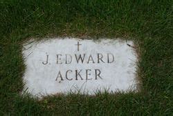 John Edward Acker M Morial Find A Grave