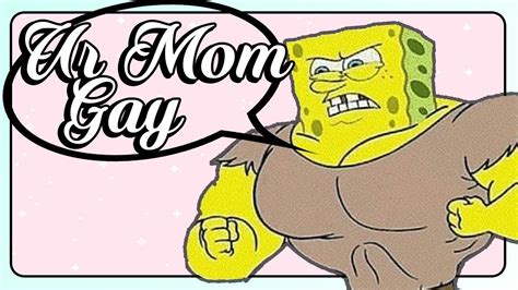 Really Gay Memes Ur Mom Gay YouTube