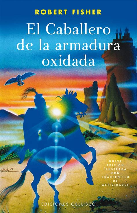 El Caballero De La Armadura Oxidada Robert Fisher