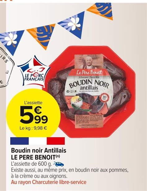 Promo Le Pere Benoit Boudin Noir Antillais Chez Carrefour Market