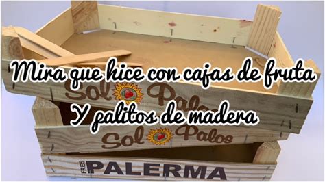 Mira Lo Que Hice Con Cajas De Fruta Y Palitos De Madera YouTube