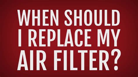 When Should I Replace My Air Filter Youtube