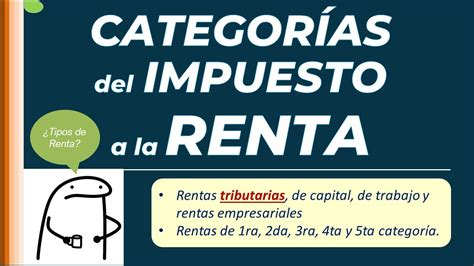 CategorÍas Del Impuesto A La Renta Rentas De Capital De Trabajo Y