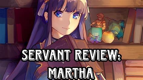 Fgo Servant Review En Espa Ol Martha Rider Youtube