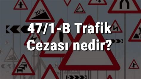 B Trafik Cezas Nedir Madde B K Rm Z I K Cezas Ne Kadar