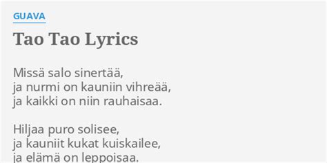 Tao Tao Lyrics By Guava Missä Salo Sinertää Ja