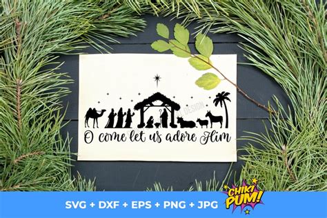 O Come Let Us Adore Him Svg Nativity Scene Svg Christmas