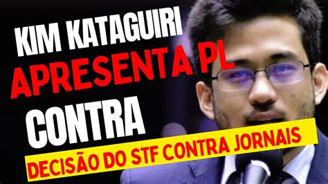 Kim Kataguiri Apresenta Pl Contra Decis O Do Stf Contra Jornais Youtube