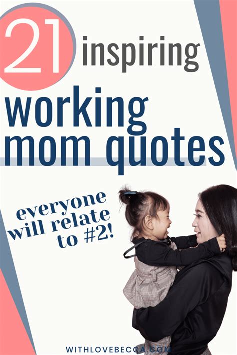 21 Inspirational Working Mom Quotes To Give You A Boost With Love Becca