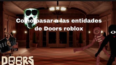 Como Vencer A Las Entidades De Doors Roblox Youtube