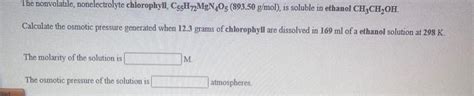 Solved The Nonvolatile Nonelectrolyte Chlorophyll Chegg