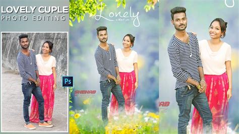 Photoshop Tutorial Lovely Couple Photo Editing Youtube