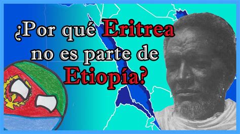 Por qué ERITREA existe El Mapa de Sebas YouTube