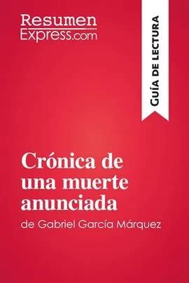 Cr Nica De Una Muerte Anunciada De Gabriel Garc A M Rquez Gu A De