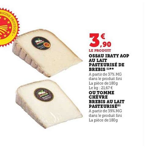 Promo Ossau Iraty Aop Au Lait Pasteurisé De Brebis Ou Tomme Chèvre