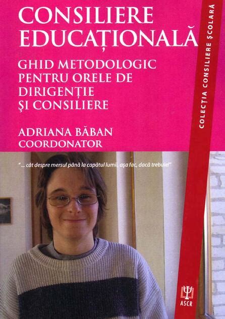 Consiliere educaţională Ghid metodologic pentru orele de dirigenţie şi