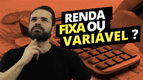 Renda Fixa ou Renda Variável O que é Melhor YouTube