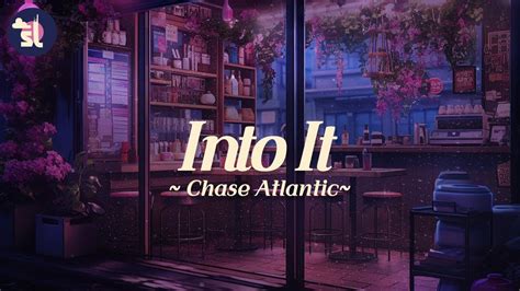 Chase Atlantic Into It Audio Youtube