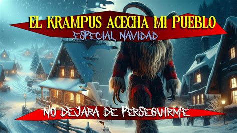 Mi ciudad quedó atrapada en una tormenta La leyenda del Krampus es