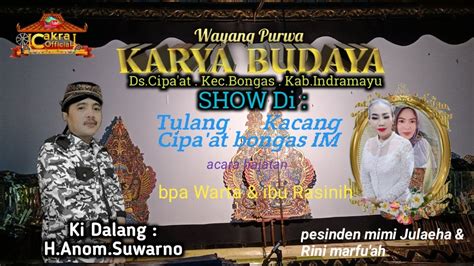 Live Streaming Malam Wayang Purwa Karya Budaya Cipa At Bongas Im Pesta