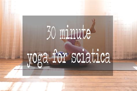 30 Minute Yoga Video for Sciatica — YOGABYCANDACE