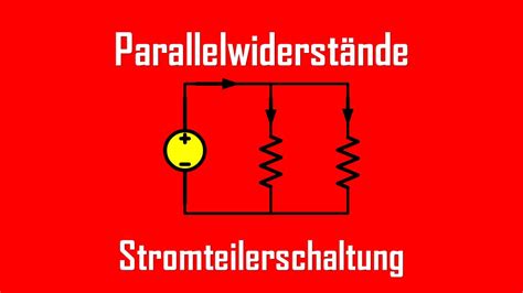 Parallelwiderstände und Stromteilerschaltung Einfache Erklärung