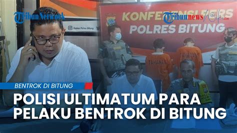 Polisi Beri ULTIMATUM Para Pelaku Bentrok 2 Kelompok Massa Di Bitung