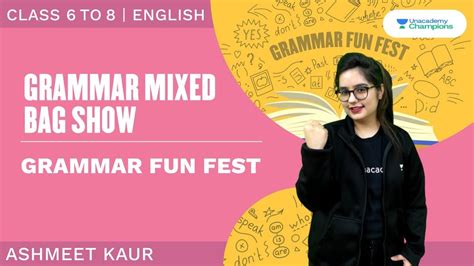 Grammar Mixed Bag Show Grammar Fun Fest 2 L7 English Ashmeet