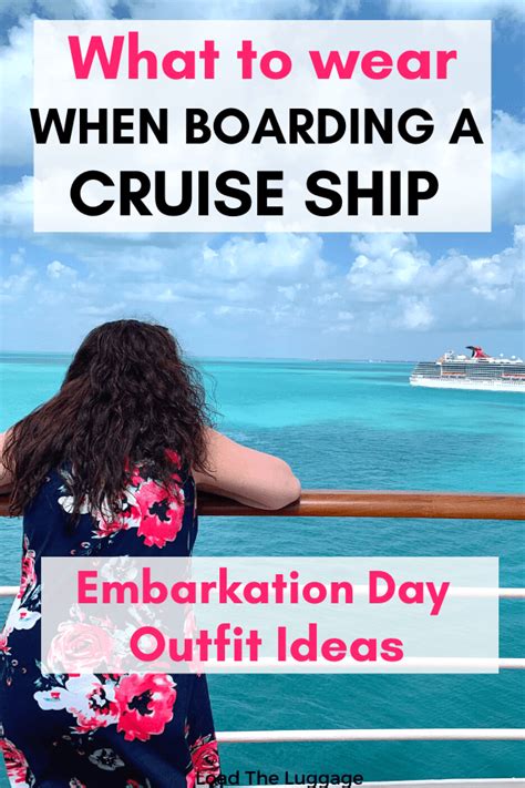 What To Wear When Boarding A Cruise Ship Embarkation Outfits Load