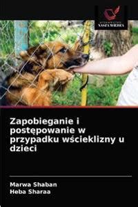 Zapobieganie I Postepowanie W Przypadku Wscieklizny U Dzieci Marwa