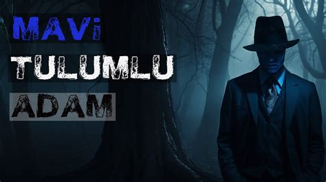 Mavi Tulumlu Adam En İyi Sesli Korku Hikayeleri Türkçe CreepyPasta