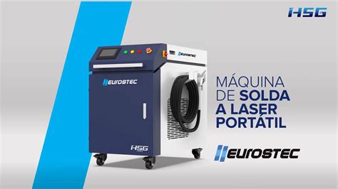 MÁQUINA DE SOLDA LASER EUROSTEC YouTube