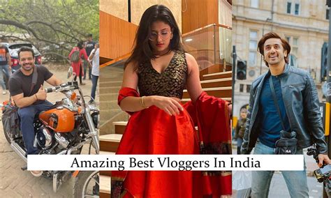 16 Best Vloggers In India In 2025