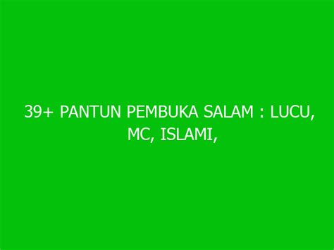 Pantun Pembuka Salam Lucu Mc Islami Pidato Ceramah Ngelmu