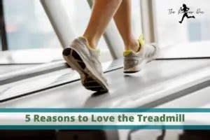 5 Reasons to Love the Treadmill: Why All Runners Should Embrace It ...