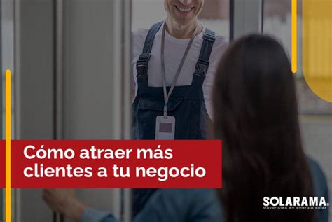 7 Consejos Para Atraer Más Clientes Con Internet