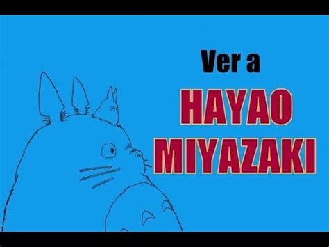 Ver A Hayao Miyazaki Youtube