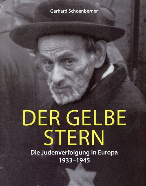 Der Gelbe Stern Die Judenverfolgung In Europa 1933 1945 Schoenberner