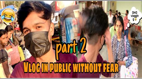 How To Vlog In Public Without Fear Withconfidence Vlogging Tips In