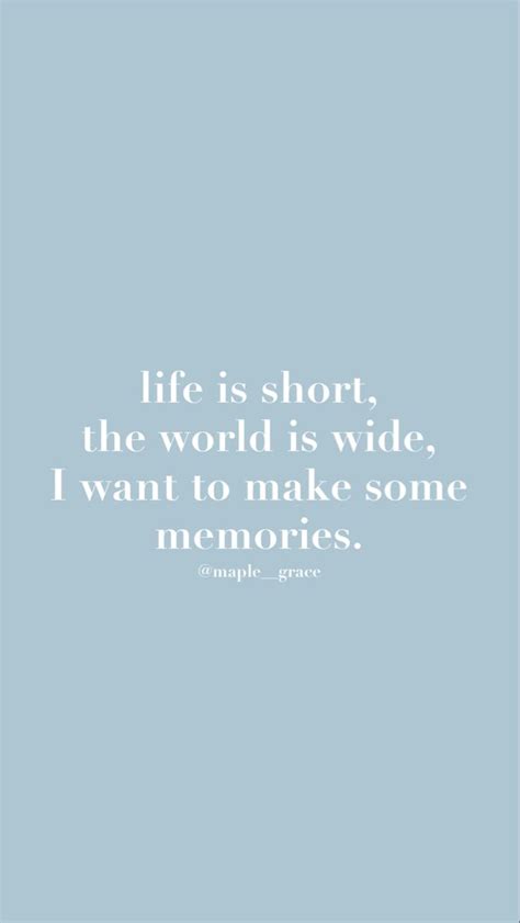 life is short the world is wide I want to make some memories this is by far one of my favourite ...