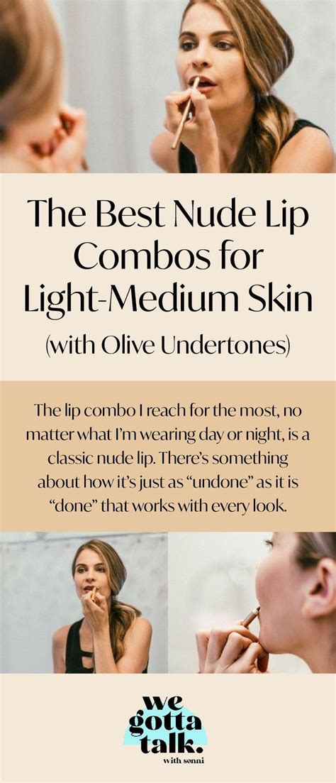 The Best Nude Lip Combos For Light Medium To Medium Skin With Olive Undertones